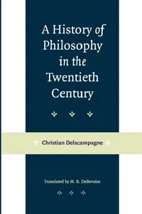 Buy A History of Philosophy in the Twentieth Century (English, Christian Delacampagne) — BookShops.in