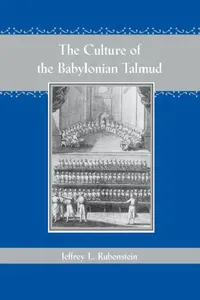 Buy The Culture of the Babylonian Talmud (Revised) (English, Jeffrey L. Rubenstein) — BookShops.in