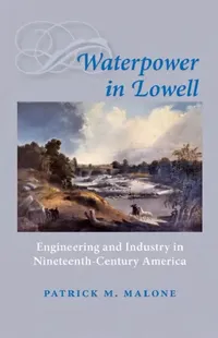 Buy Waterpower in Lowell (English, Patrick M. Malone) — BookShops.in