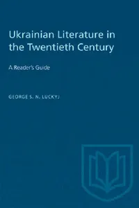 Buy Ukrainian Literature in the Twentieth Century (English, George Luckyj) — BookShops.in