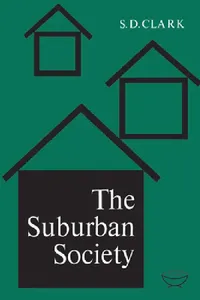 Buy The Suburban Society (English, S. D. Clark) — BookShops.in