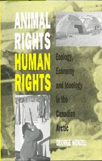 Buy Animal Rights, Human Rights (English, George Wenzel) — BookShops.in