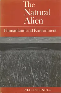 Buy Natural Alien 2nd Ed 2/E (English, Neil Evernden) — BookShops.in