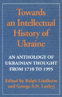 Buy Towards an Intellectual History of Ukraine (English, Ralph Lindheim | George Luckyj) — BookShops.in