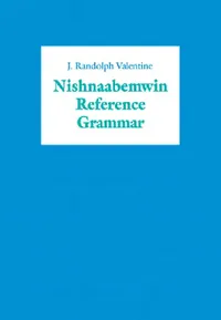 Buy Nishnaabemwin Reference Grammar (English, J. Randolph Valentine) — BookShops.in
