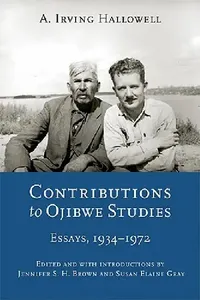Buy Contributions to Ojibwe Studies (English, A. Irving Hallowell | Jennifer S. H. Brown | Susan Elaine Gray) — BookShops.in