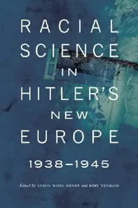 Buy Racial Science in Hitler's New Europe, 1938-1945 (English, Anton Weiss-Wendt | Rory Yeomans) — BookShops.in