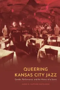 Buy Queering Kansas City Jazz (English, Amber R. Clifford-Napoleone) — BookShops.in