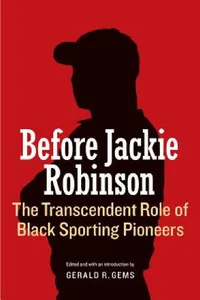 Buy Before Jackie Robinson (English, Gerald R. Gems) — BookShops.in