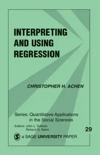 Buy Interpreting and Using Regression (English, Christopher H. Achen) — BookShops.in
