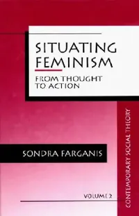 Buy Situating Feminism (English, Sondra Farganis) — BookShops.in