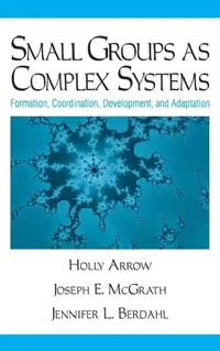 Buy Small Groups as Complex Systems (English, Holly Arrow | Joseph E. McGrath | Jennifer L. Berdahl) — BookShops.in