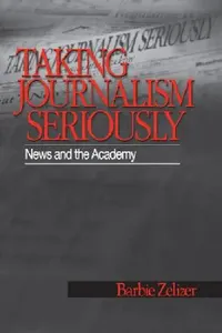 Buy Taking Journalism Seriously (English, Barbie Zelizer) — BookShops.in
