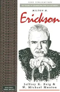 Buy Milton H Erickson (English, Jeffrey K. Zeig | W. Michael Munion) — BookShops.in