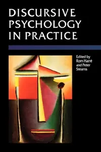 Buy Discursive Psychology in Practice (English, Horace Romano Harre | Peter N. Stearns | Rom Harre) — BookShops.in
