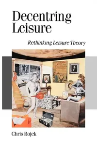Buy Decentring Leisure (English, Chris Rojek) — BookShops.in
