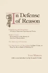 Buy In Defense of Reason (English, Yvor Winters) — BookShops.in