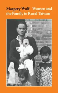 Buy Women and the Family in Rural Taiwan (English, Margery Wolf) — BookShops.in