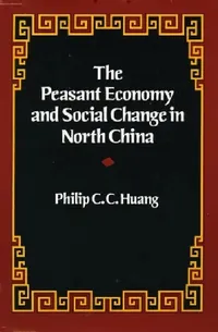 Buy The Peasant Economy and Social Change in North China (English, Philip C. C. Huang) — BookShops.in