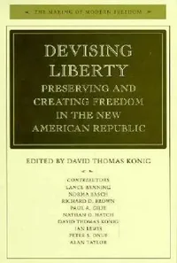 Buy Devising Liberty (English, David Thomas Konig) — BookShops.in