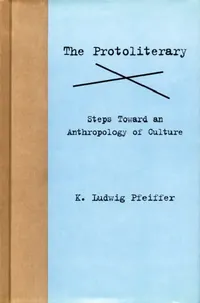 Buy The Protoliterary (English, K. Ludwig Pfeiffer) — BookShops.in