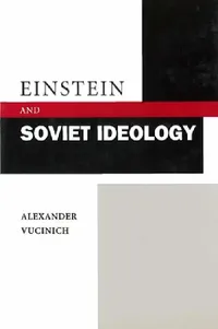 Buy Einstein and Soviet Ideology (English, Alexander Vucinich) — BookShops.in