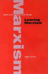 Buy Leaving Marxism (English, Stanley Pierson) — BookShops.in