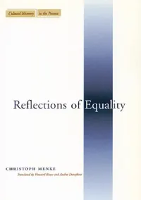 Buy Reflections of Equality (English, Christoph Menke | Howard Rouse | Andrei Denejkine) — BookShops.in