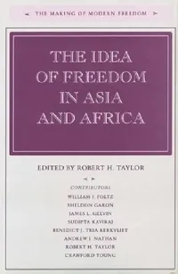 Buy The Idea of Freedom in Asia and Africa (English, Robert H. Taylor) — BookShops.in