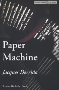 Buy Paper Machine by Jacques Derrida | Cultural Memory in the Present | Stanford University Press | Philosophy Textbook | English Paperback Edition — BookShops.in