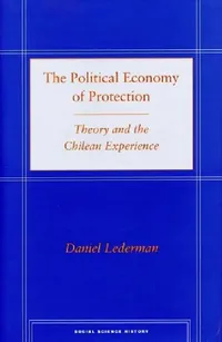 Buy The Political Economy of Protection (English, Daniel Lederman) — BookShops.in