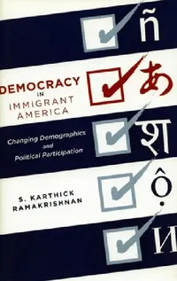 Buy Democracy in Immigrant America (English, S. Karthick Ramakrishnan) — BookShops.in