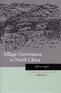 Buy Village Governance in North China (English, Huaiyin Li) — BookShops.in