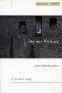 Buy Routine Violence (English, Gyanendra Pandey) — BookShops.in