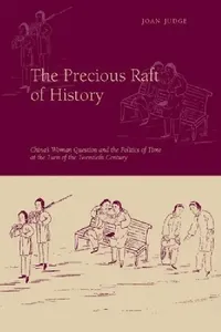 Buy The Precious Raft of History (English, Joan Judge) — BookShops.in