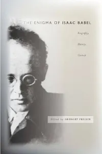 Buy The Enigma of Isaac Babel (English, Gregory Freidin) — BookShops.in