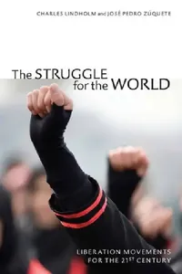 Buy The Struggle for the World (English, Charles Lindholm | José Pedro Zúquete) — BookShops.in