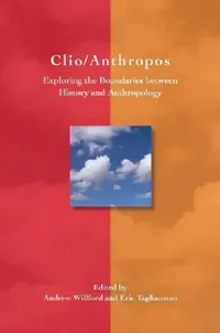 Buy Clio/Anthropos (English, Eric Tagliacozzo | Andrew Willford) — BookShops.in