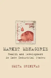Buy Market Menagerie (English, Smita Srinivas) — BookShops.in