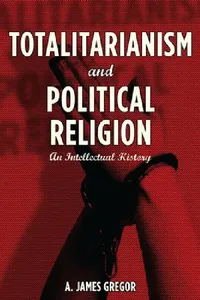 Buy Totalitarianism and Political Religion (English, A. Gregor) — BookShops.in