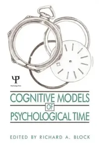 Buy Cognitive Models of Psychological Time (English, Richard A. Block) — BookShops.in