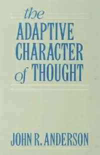 Buy The Adaptive Character of Thought (English, John R. Anderson) — BookShops.in