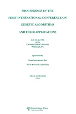 Proceedings of the First International Conference on Genetic Algorithms and Their Applications | by John J. Grefenstette | ‎ Psychology Pr | ‎ English | ‎ 2nd ed. Edition view 4