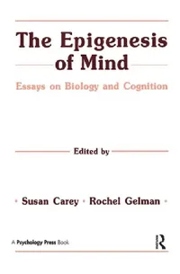 Buy The Epigenesis of Mind (English, Susan Carey | Rochel Gelman) — BookShops.in