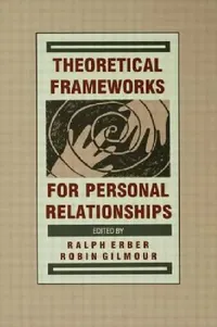 Buy Theoretical Frameworks for Personal Relationships (English, Ralph Erber | Robin Gilmour) — BookShops.in