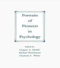 Buy Portraits of Pioneers in Psychology (English, Gregory A. Kimble) — BookShops.in