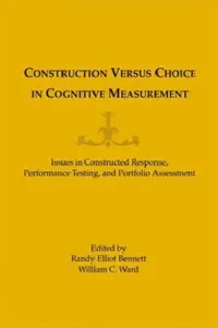 Buy Construction Versus Choice in Cognitive Measurement (English, William C. Ward) — BookShops.in