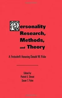 Buy Personality Research Methods and Theory: A Festschrift Honoring Donald W. Fiske by Patrick E. Shrout - Psychology Press Hardcover — BookShops.in