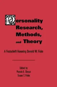 Buy Personality Research, Methods, and Theory: A Festschrift Honoring Donald W. Fiske | Patrick E. Shrout, Susan T. Fiske | Psychology Pr | Hardcover | 1st Edition | Higher Education Textbooks — BookShops.in