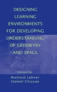 Buy Designing Learning Environments for Developing Understanding of Geometry and Space (English, Richard Lehrer | Daniel Chazan) — BookShops.in